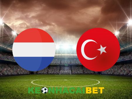 Soi kèo nhà cái Hà Lan vs Thổ Nhĩ Kỳ – 02h00 – 07/07/2024